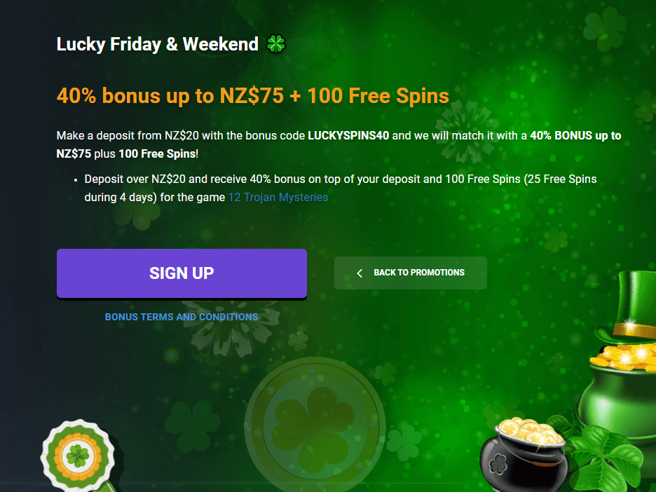 Lucky Friday 40% up to €/$50 + 100 Free Spins