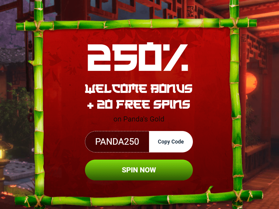 250% Welcome Bonus + 20 Free Spins on Panda's Gold
