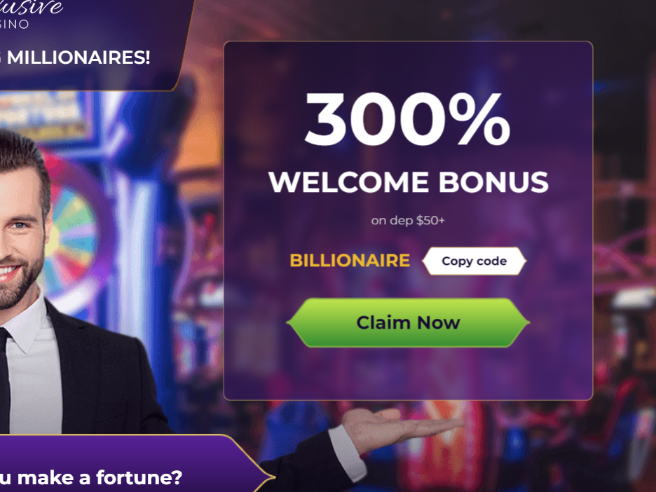 300% Welcome Bonus in Exclusive Casino