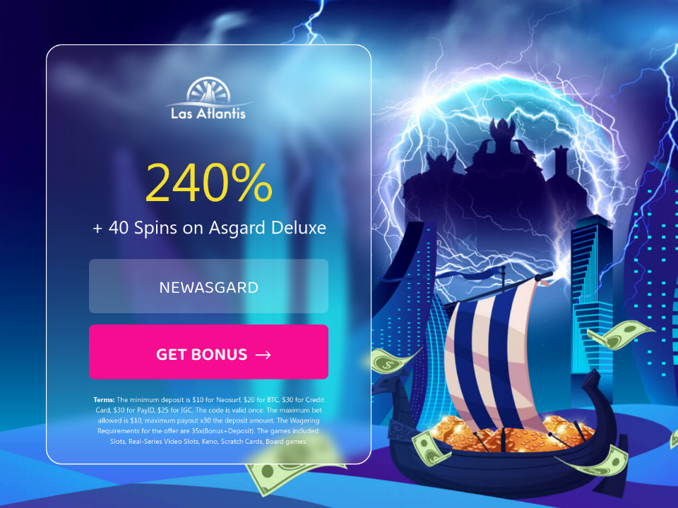 las-atlantis-casino-240-slots-match-bonus-plus-40-free-spins-on-asgard-deluxe-special-new-rtg-pokies-welcome-deal.png