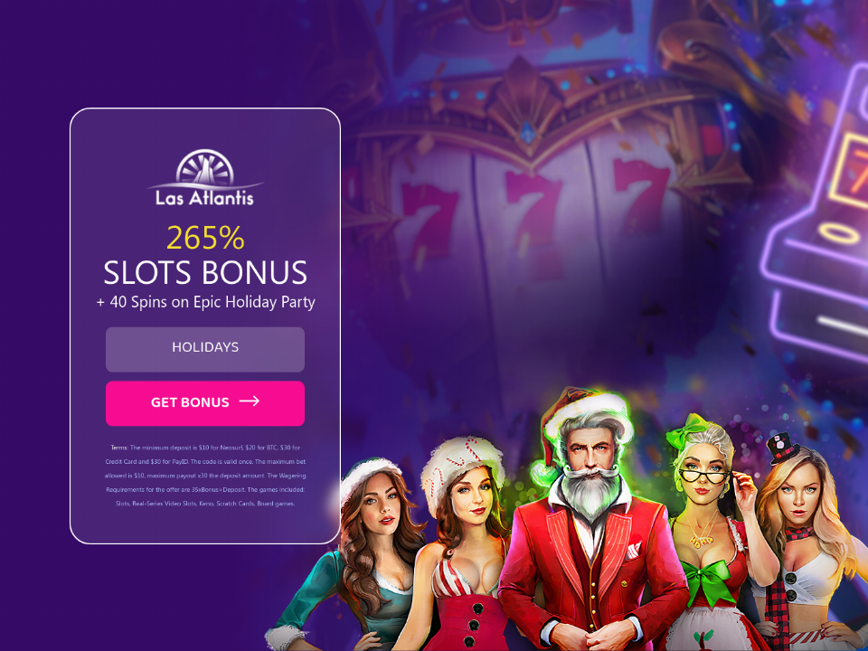 las-atlantis-casino-265-match-slots-bonus-plus-40-free-spins-on-epic-holiday-party-xmas-2020-welcome-offer.png