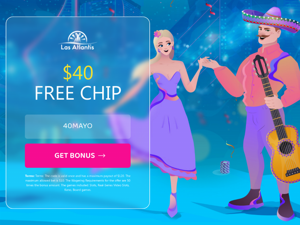 las-atlantis-casino-40-free-chip-special-cinco-de-mayo-special-no-deposit-welcome-deal.png