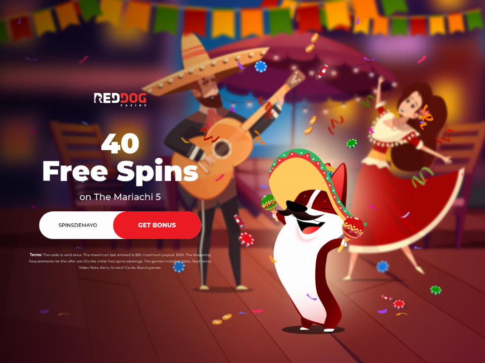 red-dog-casino-40-free-spins-on-the-mariachi-5-special-no-deposit-cinco-de-mayo-deal.png