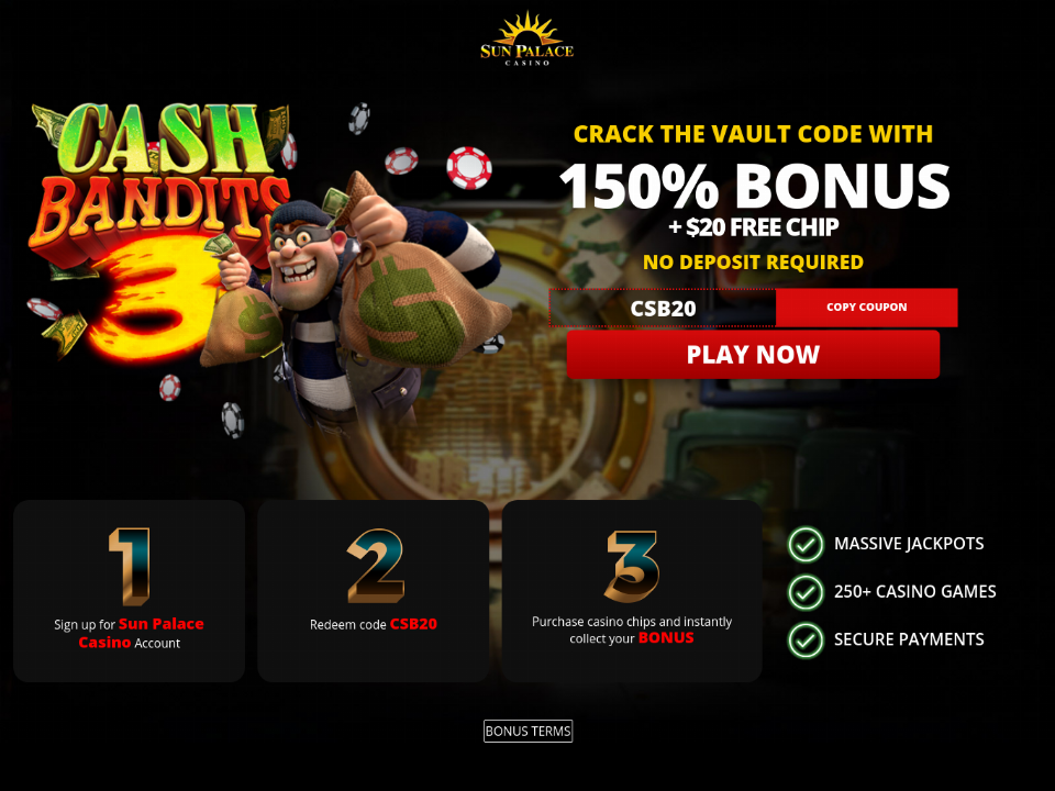 sun-palace-casino-cash-bandits-3-new-rtg-game-20-free-chip-plus-150-match-bonus-welcome-package.png